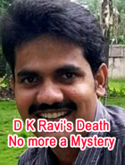 D K Ravi�s Death No more Mistery